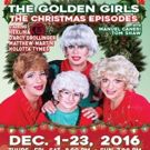 THE GOLDEN GIRLS: THE CHRISTMAS EPISODES to Return to The Victoria Theatre for the…