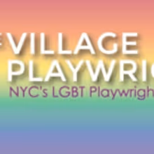 Village Playwrights Announce Spring 2017 Lineup of Readings and More