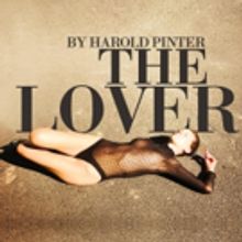 Harold Pinter's THE LOVER Comes to Alexander Upstairs
