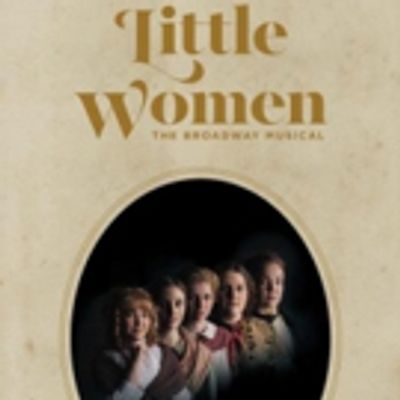 BWW Review: LITTLE WOMEN Charming Family Friendly Musical
