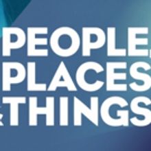 National Theatre in Talks to Bring PEOPLE, PLACES AND THINGS with Olivier Winner…