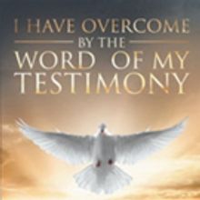 Tyronna McKinstry Releases 'I Have Overcome by the Word of my Testimony'