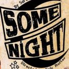 Ophelia Theatre presents SOME NIGHT, A New Play With Classic Roots