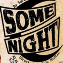 Ophelia Theatre presents SOME NIGHT, A New Play With Classic Roots