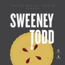 Seattle Musical Theatre Presents SWEENEY TODD: THE DEMON BARBER OF FLEET STREET