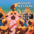 Randy Weston to Release New 2-CD Set 'The African Nubian Suite' 1/20