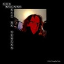 LA Songwriter Bob Beland Releases Highly Anticipated New Album 'Left Of Center'