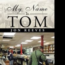 Jon Reeves Releases MY NAME IS TOM
