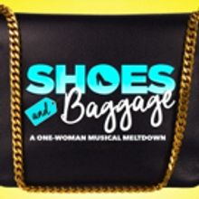 Fashion Musical SHOES AND BAGGAGE Begins Previews Tonight Off-Broadway