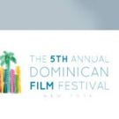 5TH Dominican Film Festival Annoucnes Official Program