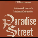 Clive Barker's PARADISE STREET Comes to EXIT Theatre This December