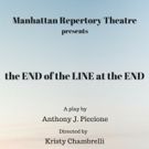 Anthony J. Riccione's THE END OF THE LINE AT THE END Premieres Tonight at Manhattan…