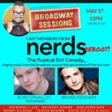 Rory O'Malley & NERDS Cast Set for Tonight's BROADWAY SESSIONS