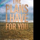 Jacqueline DeLorge Releases THE PLANS I HAVE FOR YOU