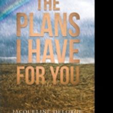 Jacqueline DeLorge Releases THE PLANS I HAVE FOR YOU