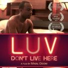 LGBT Drama LUV DON'T LIVE HERE on VOD & DVD 7/5