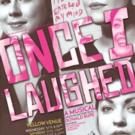 Central Florida Community Arts Presents ONCE I LAUGHED