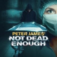 Peter James' NOT DEAD ENOUGH to Launch 2017 UK Tour