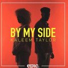 Kaleem Taylor's 'By My Side' Out Now Via Sony