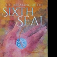 J.L. Ellis Releases THE BREAKING OF THE SIXTH SEAL