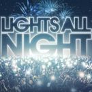 Texas' Biggest New Year's Eve Event LIGHTS ALL NIGHT Sets Lineup; Tickets on Sale!