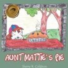 New Children's Book, AUNT MATTIE'S PIE is Released