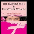 THE PASTOR'S WIFE & THE OTHER WOMEN is Released