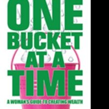 New Self-Help Book for Women ONE BUCKET AT A TIME is Released