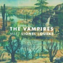 The Vampires Announce 5th Album 'The Vampires Meet Lionel Loueke '