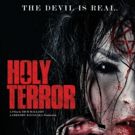 Demonic Possession Thriller HOLY TERROR Descends on the NoHo 7 for its World Premiere