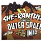 SHE-RANTULAS FROM OUTER SPACE to Play New York Fringe Festival