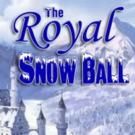 Way Off Broadway Hosts THE ROYAL SNOW BALL Today
