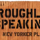 The Platform Group's New Play ROUGHLY SPEAKING Gives A Voice and Backpacks to NYC's…
