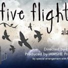Cast and Design Team Announced for IAMSHE Productions' FIVE FLIGHTS