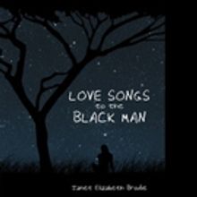 Janet Elizabeth Brodie Pens LOVE SONG'S TO THE BLACK MAN