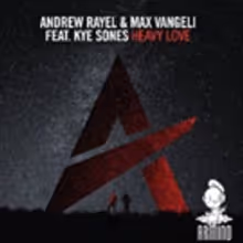 Andrew Rayel & Max Vangeli featuring Kye Sones 'Heavy Love' (Radio Edit) Out Now