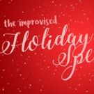 ImprovBoston to Present THE IMPROVISED HOLIDAY SPECTACULAR This December