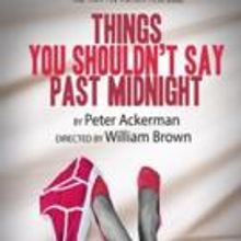 Windy City Playhouse Sets THINGS YOU SHOULDN'T SAY PAST MIDNIGHT Cast