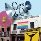Drew Larimore Launches Kickstarter for New LGBT Binge-Worthy Comedy Series OVER & OUT