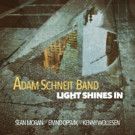 NYC Saxist Adam Schneit Releases Debut 'Light Shines In' Today