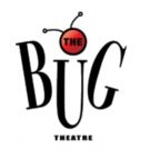 The Bug Theatre to Present UNDER THE BUG TOP