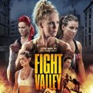 MMA Thriller FIGHT VALLEY Heads to Theaters & On Demand This July