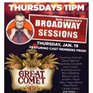 GREAT COMET Cast Members Set for Broadway Sessions Return