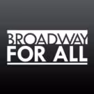 BROADWAY FOR ALL Will Launch 2015 Summer Showcase on 8/2
