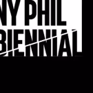 NY PHIL BIENNIAL Lineup Announced for Spring 2016