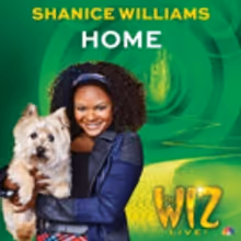 Go 'Home' for Thanksgiving with Shanice Williams' THE WIZ LIVE! Single on Spotify!