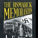 A. E. Degnan Releases THE BISMARCK MEMORANDUM
