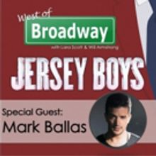 Podcast: West of Broadway Chats with JERSEY BOYS Star Mark Ballas