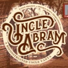 Eagle Project and Double Down to Present 'UNCLE ABRAM' at New Perspectives Theatre