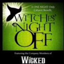 WICKED National Tour Cast to Benefit BC/EFA and More in WITCHES' NIGHT OFF, 6/15